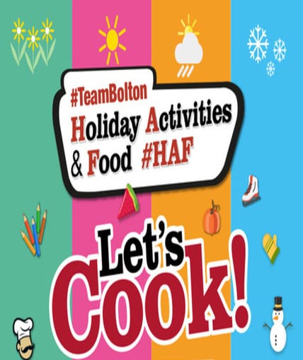 Graphic shows a variety of colour and text says '#TeamBolton Holiday activities & food #HAF' and below it says 'Let's Cook!'